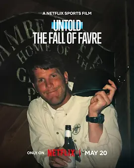 体坛秘史：跌落神坛的明星四分卫 Untold: The Fall of Favre